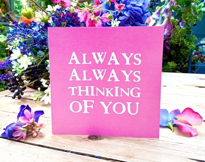 Always Thinking of you card